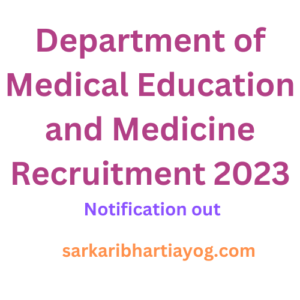 Department of Medical Education and Medicine Recruitment 2023| Notification out