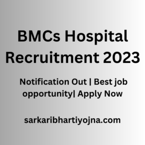 BMCs Hospital Recruitment 2023| Notification Out | Best job opportunity| Apply Now
