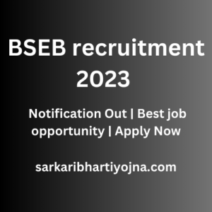BSEB recruitment 2023 | Notification Out | Best job opportunity | Apply Now
