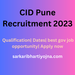CID Pune Recruitment 2023| Qualification| Dates| best gov job opportunity| Apply now