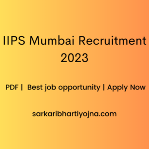 IIPS Mumbai Recruitment 2023| PDF | Best job opportunity | Apply Now