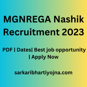 MGNREGA Nashik Recruitment 2023| PDF | Dates| Best job opportunity | Apply Now