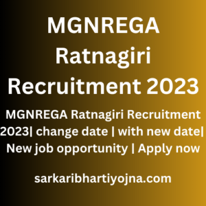 MGNREGA Ratnagiri Recruitment 2023| change date | with new date| New job opportunity | Apply now