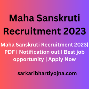 Maha Sanskruti Recruitment 2023| PDF | Notification out | Best job opportunity | Apply Now