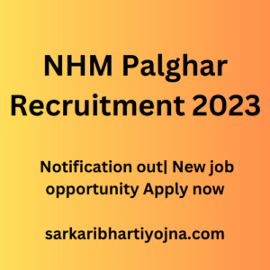 NHM Palghar Recruitment 2023| Notification out| New job opportunity Apply now