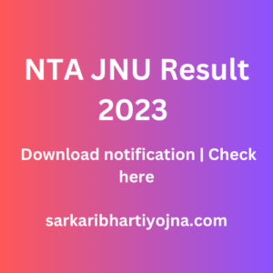 NTA JNU Result 2023 | Download notification | Check here