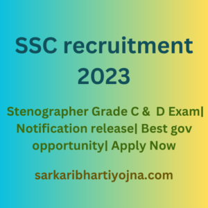 SSC recruitment 2023| Stenographer Grade C & D Exam| Notification release| Best gov opportunity| Apply Now