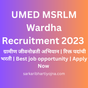 UMED MSRLM Wardha Recruitment 2023 | ग्रामीण जीवनोन्नती अभियान | रिक्त पदांची भरती | Best job opportunity | Apply Now 