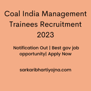 Coal India Management Trainees Recruitment 2023| Notification Out | Best gov job opportunity| Apply Now