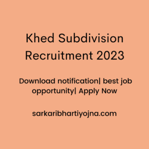 Khed Subdivision Recruitment 2023| Download notification| best job opportunity| Apply Now