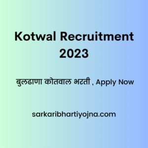 Kotwal Recruitment 2023 , बुलढाणा कोतवाल भरती , Apply Now