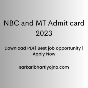 NBC and MT Admit card 2023| Download PDF| Best job opportunity | Apply Now