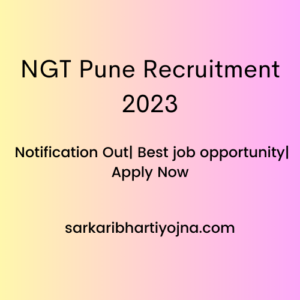 NGT Pune Recruitment 2023| Notification Out| Best job opportunity| Apply Now