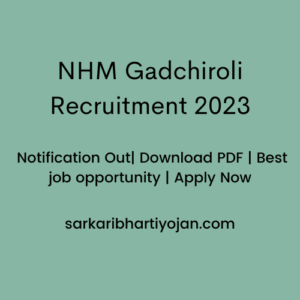 NHM Gadchiroli Recruitment 2023| Notification Out| Download PDF | Best job opportunity | Apply Now