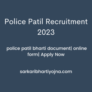 Police Patil Recruitment 2023| police patil bharti document| online form| Apply Now