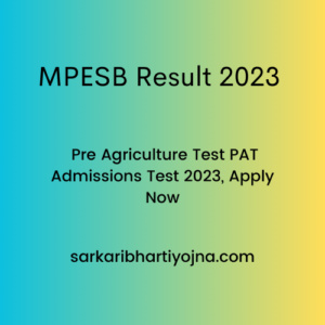 MPESB Result 2023 , Pre Agriculture Test PAT Admissions Test 2023, Apply Now
