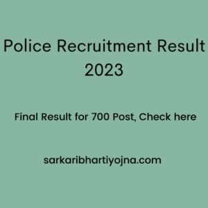 Police Recruitment Result 2023, Final Result for 700 Post, Check here