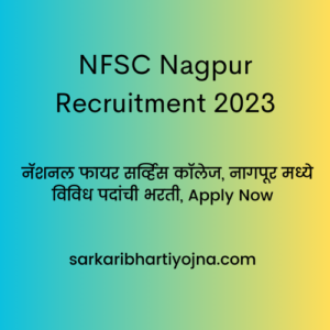 NFSC Nagpur Recruitment 2023 , नॅशनल फायर सर्व्हिस कॉलेज, नागपूर मध्ये विविध पदांची भरती, Apply Now 
