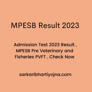 MPESB Result 2023 , Admission Test 2023 Result , MPESB Pre Veterinary and Fisheries PVFT , Check Now