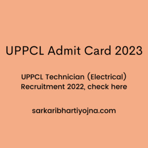 UPPCL Admit Card 2023, UPPCL Technician (Electrical) Recruitment 2022, check here