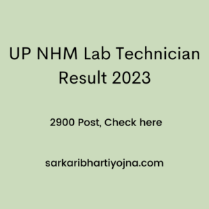 UP NHM Lab Technician Result 2023, 2900 Post, Check here