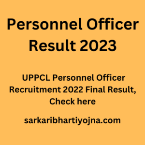 Personnel Officer Result 2023, UPPCL Personnel Officer Recruitment 2022 Final Result, Check here