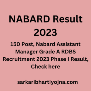 NABARD Result 2023, 150 Post, Nabard Assistant Manager Grade A RDBS Recruitment 2023 Phase I Result, Check here