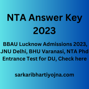 NTA Answer Key 2023, BBAU Lucknow Admissions 2023, JNU Delhi, BHU Varanasi, NTA Phd Entrance Test for DU, Check hereNTA Answer Key 2023, BBAU Lucknow Admissions 2023, JNU Delhi, BHU Varanasi, NTA Phd Entrance Test for DU, Check here