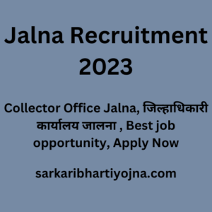 Jalna Recruitment 2023, Collector Office Jalna, जिल्हाधिकारी कार्यालय जालना , Best job opportunity, Apply Now