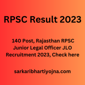 RPSC Result 2023, 140 Post, Rajasthan RPSC Junior Legal Officer JLO Recruitment 2023, Check here
