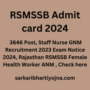 RSMSSB Admit card 2024, 3646 Post, Staff Nurse GNM Recruitment 2023 Exam Notice 2024, Rajasthan RSMSSB Female Health Worker ANM , Check here