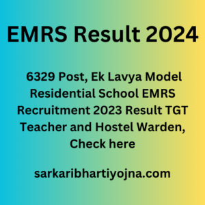 EMRS Result 2024, 6329 Post, Ek Lavya Model Residential School EMRS Recruitment 2023 Result TGT Teacher and Hostel Warden, Check here