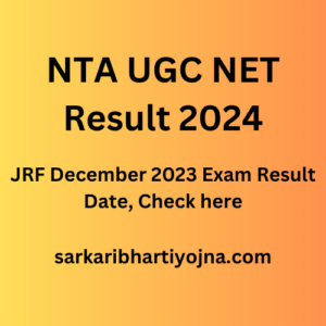 NTA UGC NET Result 2024, JRF December 2023 Exam Result Date, Check here