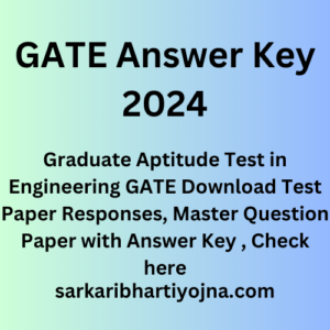 GATE Answer Key 2024, Graduate Aptitude Test in Engineering GATE Download Test Paper Responses, Master Question Paper with Answer Key , Check here