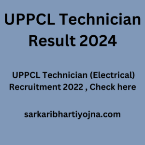 UPPCL Technician Result 2024, UPPCL Technician (Electrical) Recruitment 2022 , Check here