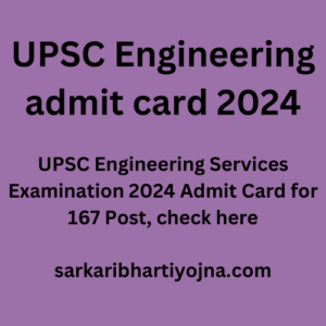 UPSC Engineering admit card 2024, UPSC Engineering Services Examination 2024 Admit Card for 167 Post, check here
