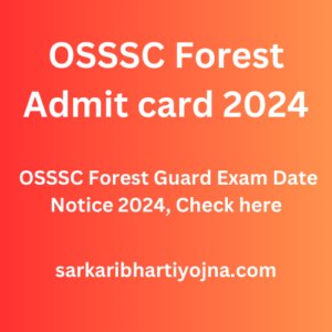 OSSSC Forest Admit card 2024, OSSSC Forest Guard Exam Date Notice 2024, Check here