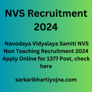 NVS Recruitment 2024, Navodaya Vidyalaya Samiti NVS Non Teaching Recruitment 2024 Apply Online for 1377 Post, check here