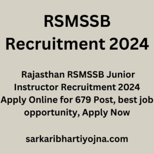 RSMSSB Recruitment 2024, Rajasthan RSMSSB Junior Instructor Recruitment 2024 Apply Online for 679 Post, best job opportunity, Apply Now
