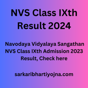 NVS Class IXth Result 2024, Navodaya Vidyalaya Sangathan NVS Class IXth Admission 2023 Result, Check here