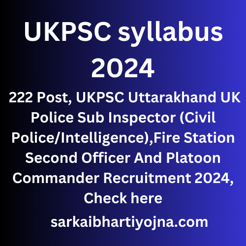 Ukpsc Syllabus 2024 222 Post Ukpsc Uttarakhand Uk Police Sub