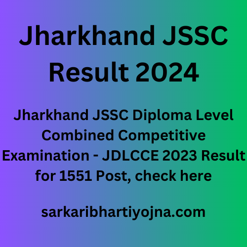 Jharkhand JSSC Result 2024, Jharkhand JSSC Diploma Level Combined