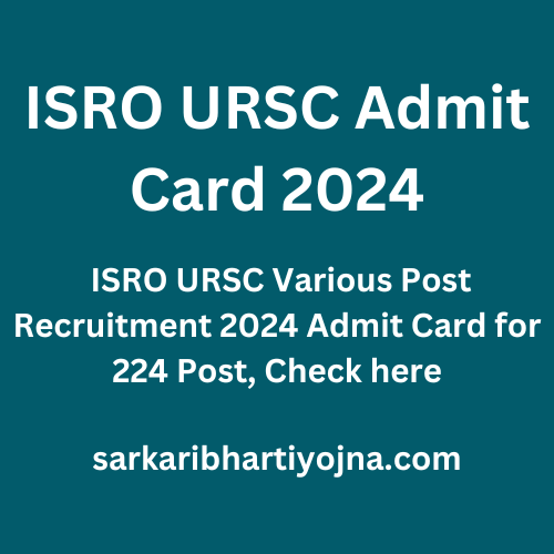 ISRO URSC Admit Card 2024, ISRO URSC Various Post Recruitment 2024 ...