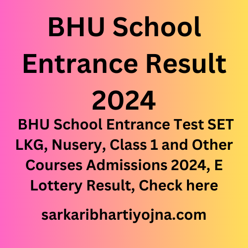 BHU School Entrance Result 2024, BHU School Entrance Test SET LKG ...